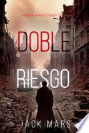 Doble riesgo (Un thriller de espionaje de Tyler Wolf - Libro 5)