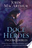 Doce Heroes Inconcebibles / Twelve Unlikely Heroes