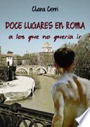 Doce lugares en Roma a los que no quería ir