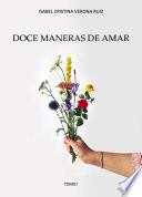 Doce maneras de amar: TOMO I