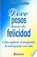 Doce Pasos Hacia La Felicidad
