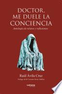 Doctor, me duele la conciencia