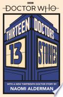 Doctor Who: Thirteen Doctors 13 Stories