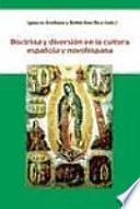 Doctrina y diversión en la cultura española y novohispana