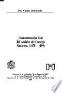 Documentación real del archivo del concejo abulense, 1475-1499