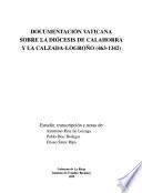 Documentación vaticana sobre la diócesis de Calahorra y la Calzada-Logroño (463-1342)