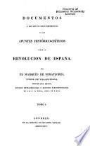 Documentos a los que se hace referencia en los apuntes histórico-críticos sobre la revolucion de España