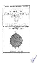 Documentos de la Iglesia Colegial de Santa Mariá la Mayor (hoy Metropolitana) de Valladolid, siglos XI-XIII