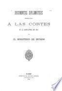 Documentos diplomáticos presentados á las Córtes en la Legislatura de 1881