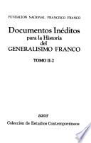 Documentos inéditos para la historia del Generalísimo Franco