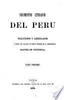 Documentos literarios del Perú colectados y arreglados por M. de Odriozola