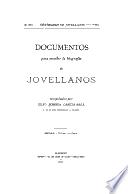 Documentos para escribir la biografia de Jovellanos