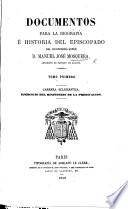 Documentos para la biografia é historia del episcopado del ... Señor ... M. J. M.