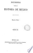 Documentos para la historia de México. 4a ser. [ed. by F. García Figueroa]. 7 tom