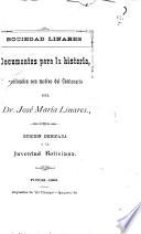 Documentos para la historia, publicados con motivo del centenario del Dr. José María Linares