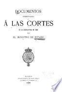 Documentos presentados a las Cortes en la legislatura de 1898