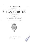 Documentos presentados á las cortes en la legislatura de 1898 por el ministro de estado