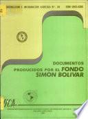 Documentos Producidos por el Fondo Simon Bolivar