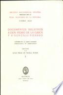Documentos relativos a don Pedro de la Gasca y a Gonzalo Pizarro