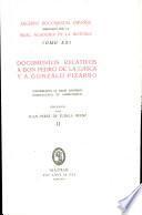 Documentos relativos a don pedro de la gasca y a gonzalo pizarro