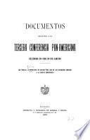 Documentos Relativos a la Tercera Conferencia Pan-Americana Celebrada en 1906 en Rio Janeiro