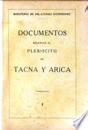 Documentos relativos al plebiscito de Tacna y Arica