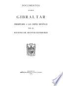 Documentos sobre Gibraltar presentados a las Cortes Españolas por el Ministro de Asuntos Exteriores