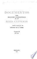 Documentos sobre relaciones internacionales de los Reyes Católicos: 1488-1491