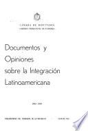 Documentos y opiniones sobre la integración latinoamericana, 1968-1969
