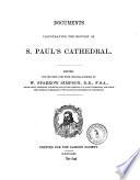 Documents Illustrating the History of S. Paul's Cathedral