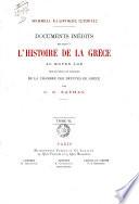 Documents inédits relatifs à l'histoire de la Grèce au moyen âge