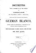 Documents para la historia de la vida publica del libertador de Colombia, Peru y Bolivia