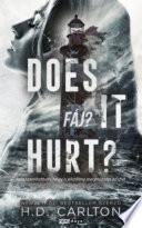 Does It Hurt?