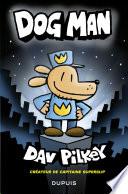 Dog Man - Tome 1