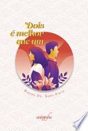 Dois é melhor que um