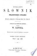 Dokładny słownik francuzko-polski i polsko-francuzki: A-N