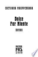 Dolce Far Niente