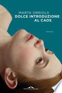 Dolce introduzione al caos