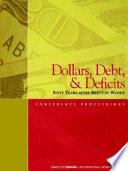 Dollars, Debt, and Deficits