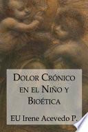 Dolor Crónico en el Niño y Bioética