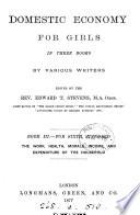Domestic economy for girls by various writers, ed. by E.T. Stevens