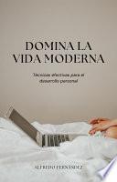 Domina la vida moderna
