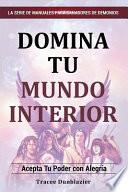 Domina tu mundo interior