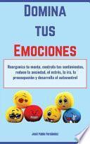 Domina tus Emociones