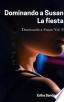 Dominando a Susan. La fiesta