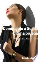 Dominando a Susan. Última prueba
