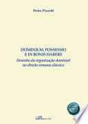 Dominium, possessio e in bonis habere