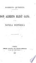 Don Alberto Blest Gana y la novela histórica