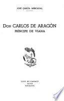 Don Carlos de Aragon, principe de Viana
