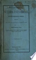 Don Claudio Gay, su vida i sus obras